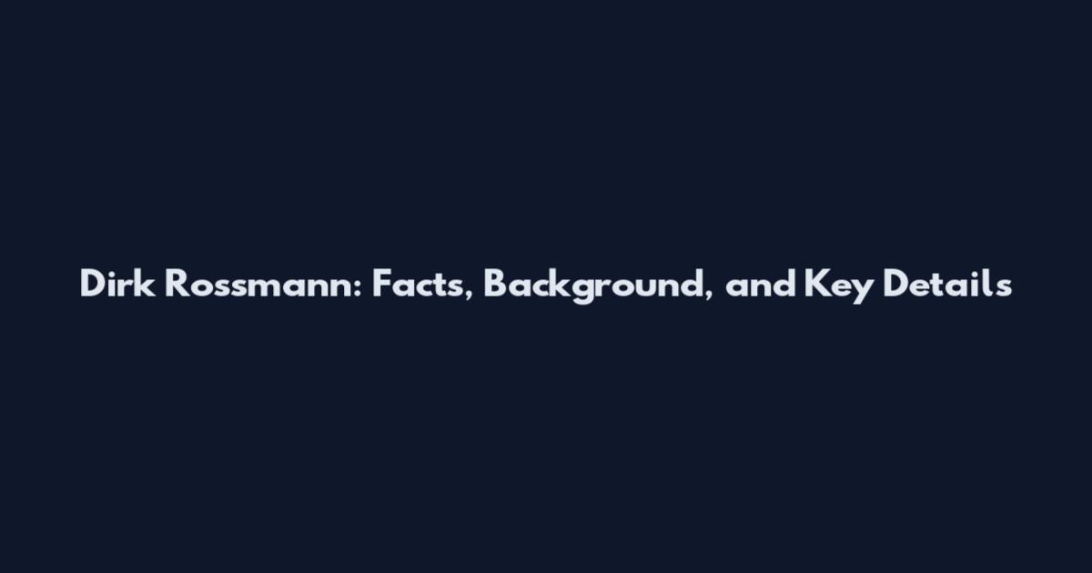 Dirk Rossmann: Facts, Background, and Key Details