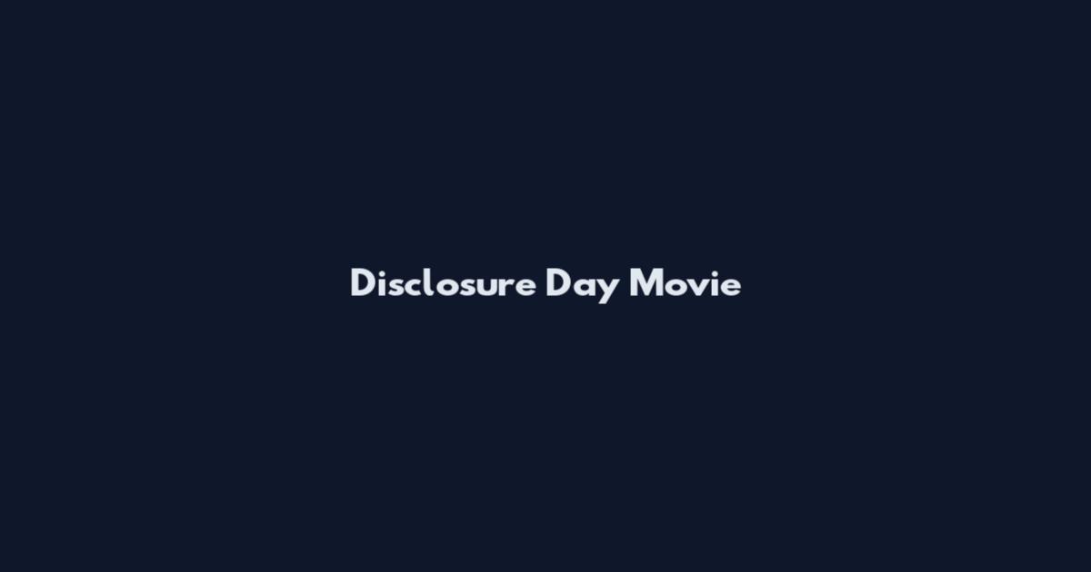Disclosure Day Movie