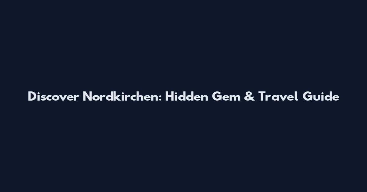 Discover Nordkirchen: Hidden Gem & Travel Guide