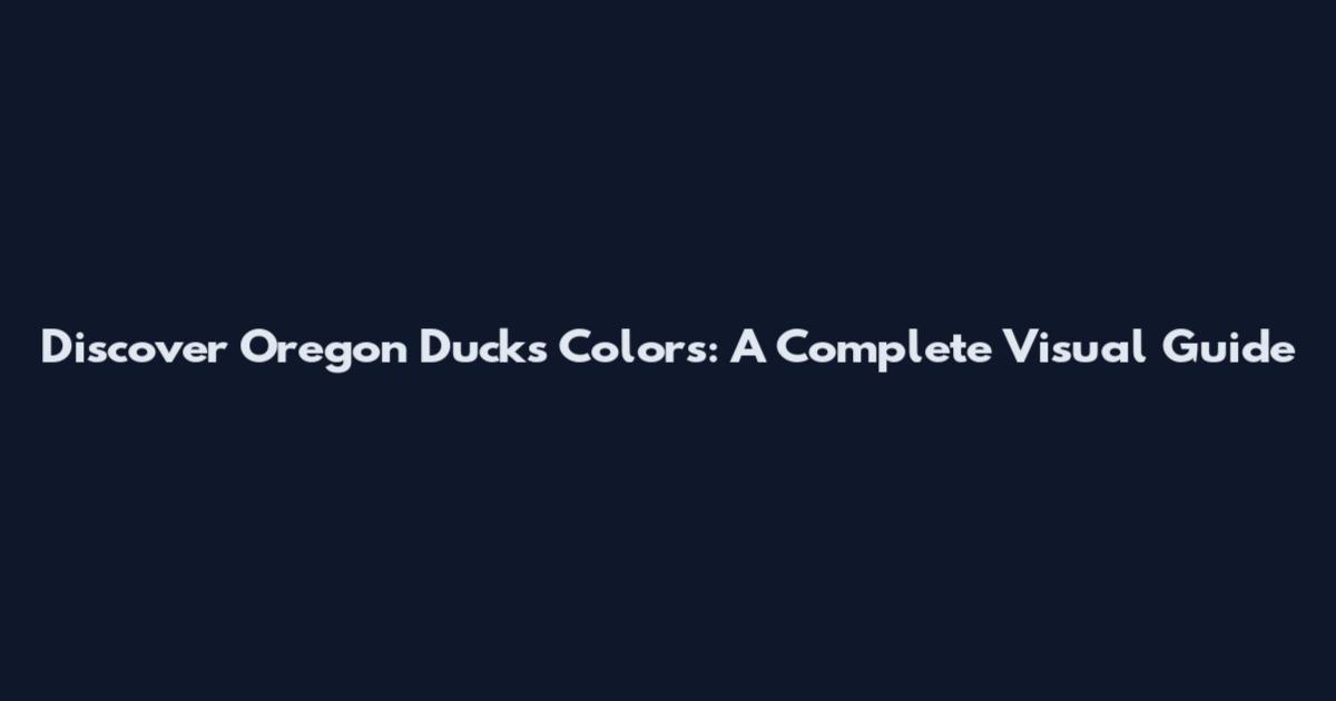 Discover Oregon Ducks Colors: A Complete Visual Guide