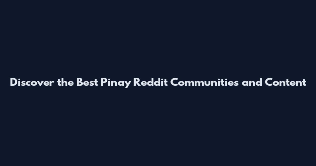 Discover the Best Pinay Reddit Communities and Content