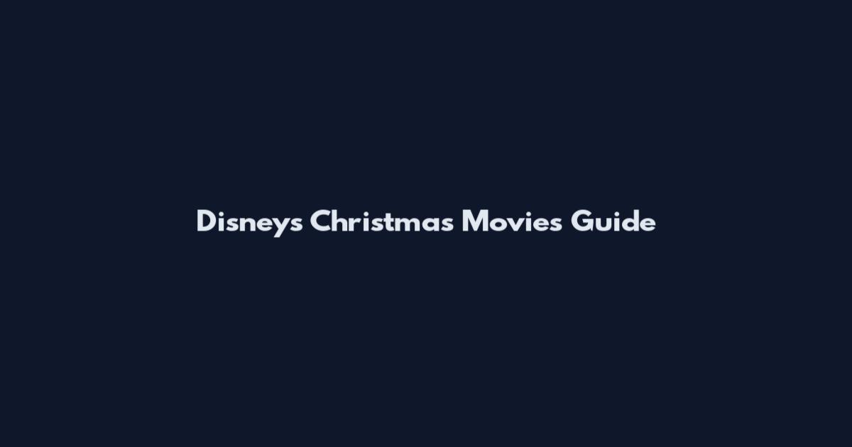 Disney's Christmas Movies Guide