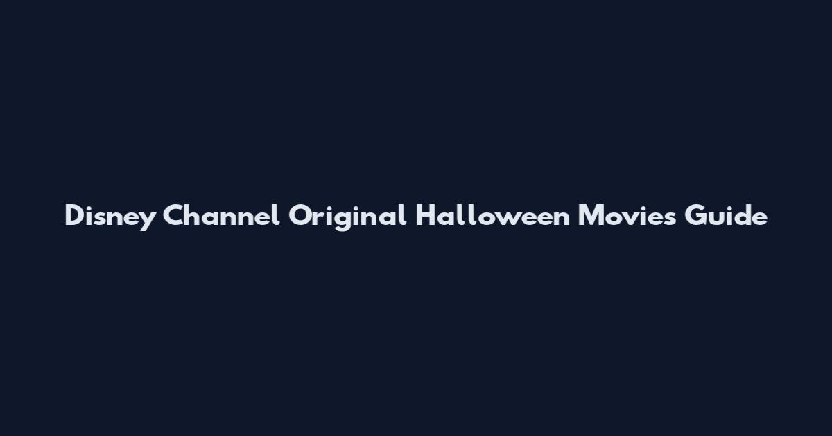 Disney Channel Original Halloween Movies Guide