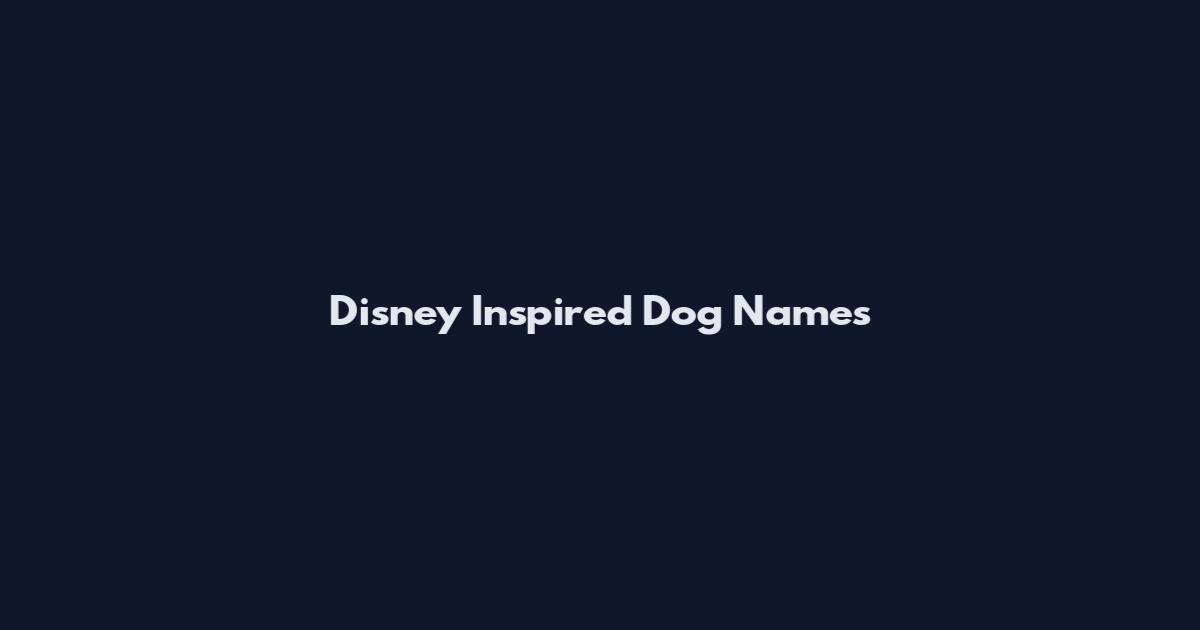Disney Inspired Dog Names