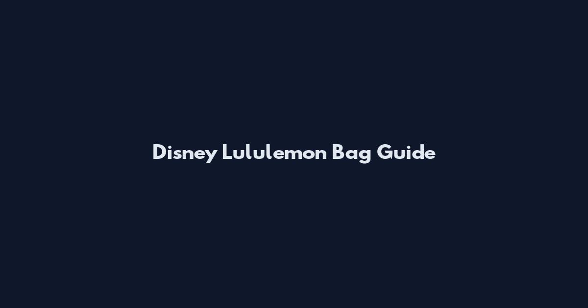 Disney Lululemon Bag Guide