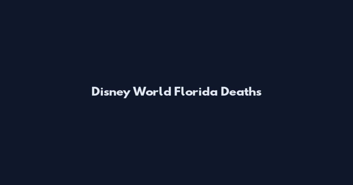 Disney World Florida Deaths