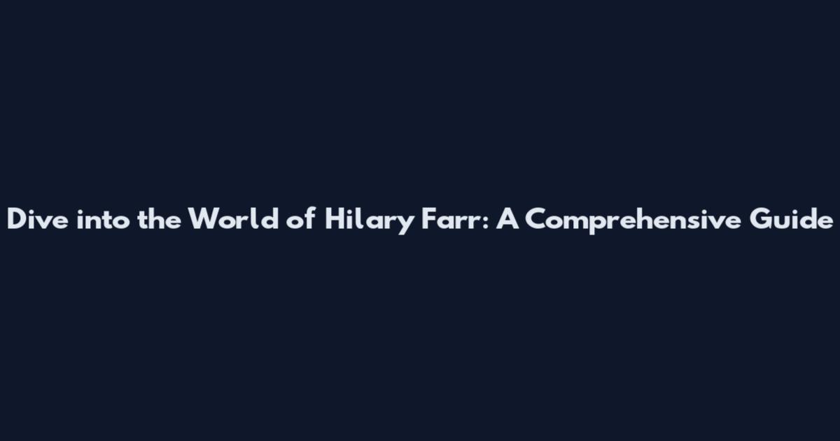 Dive into the World of Hilary Farr: A Comprehensive Guide