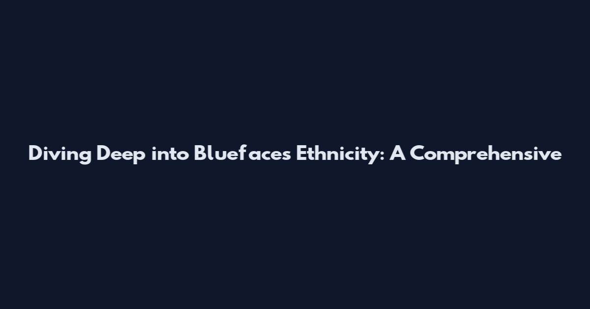 Diving Deep into Blueface's Ethnicity: A Comprehensive