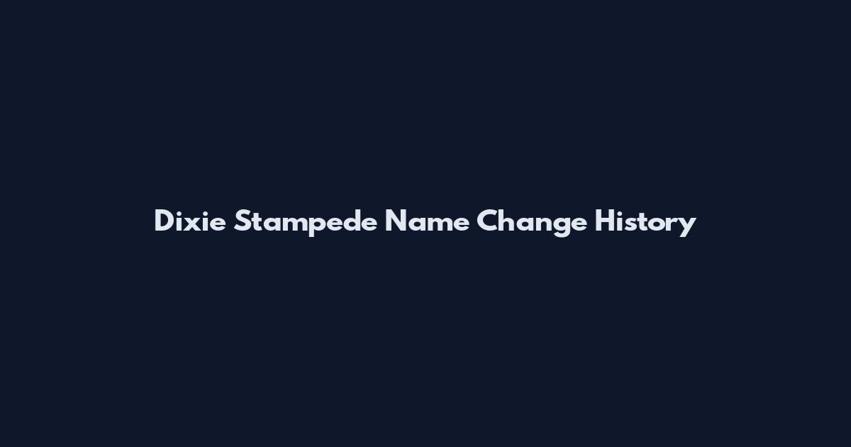 Dixie Stampede Name Change History