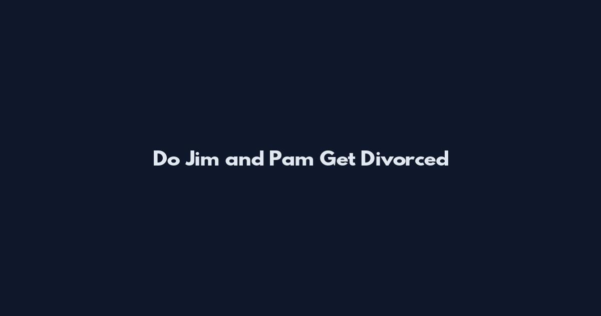 Do Jim and Pam Get Divorced