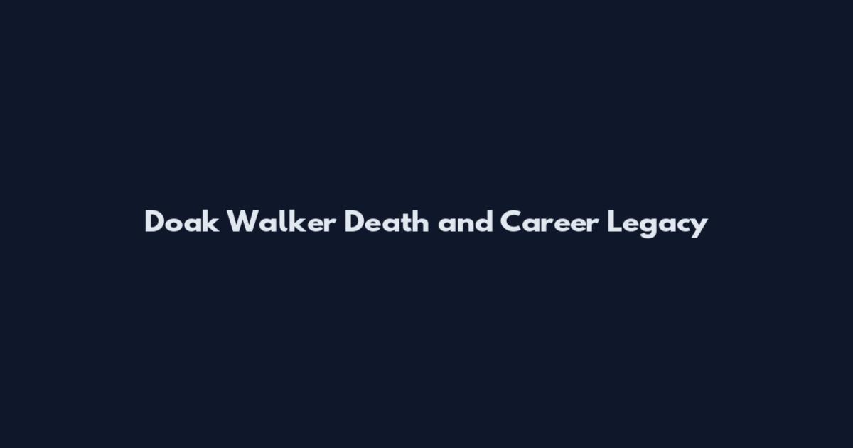 Doak Walker Death and Career Legacy