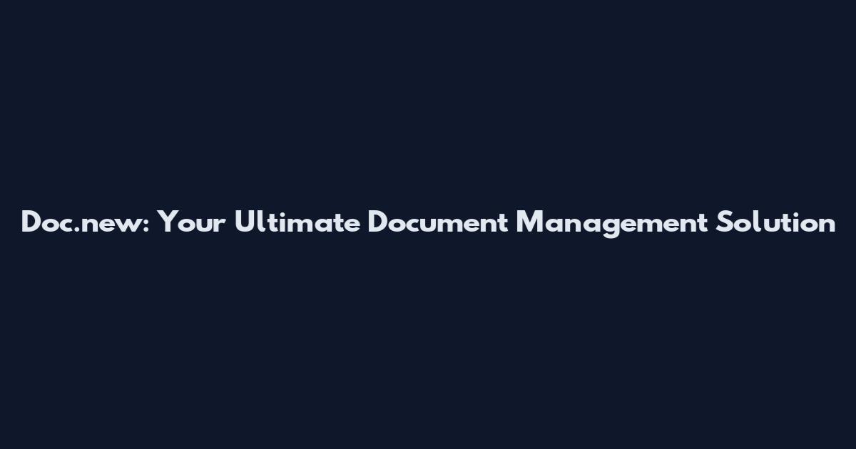 Doc.new: Your Ultimate Document Management Solution