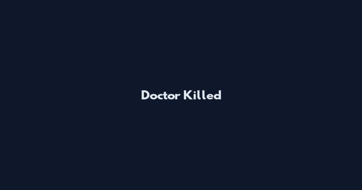Doctor Killed