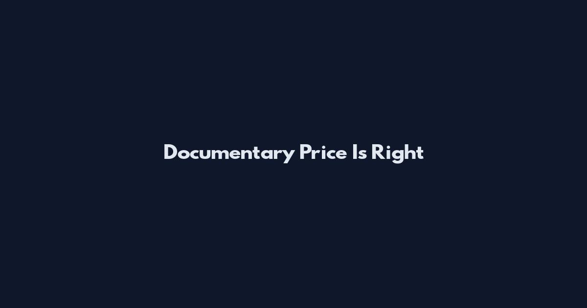 Documentary Price Is Right
