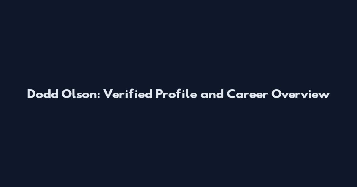 Dodd Olson: Verified Profile and Career Overview