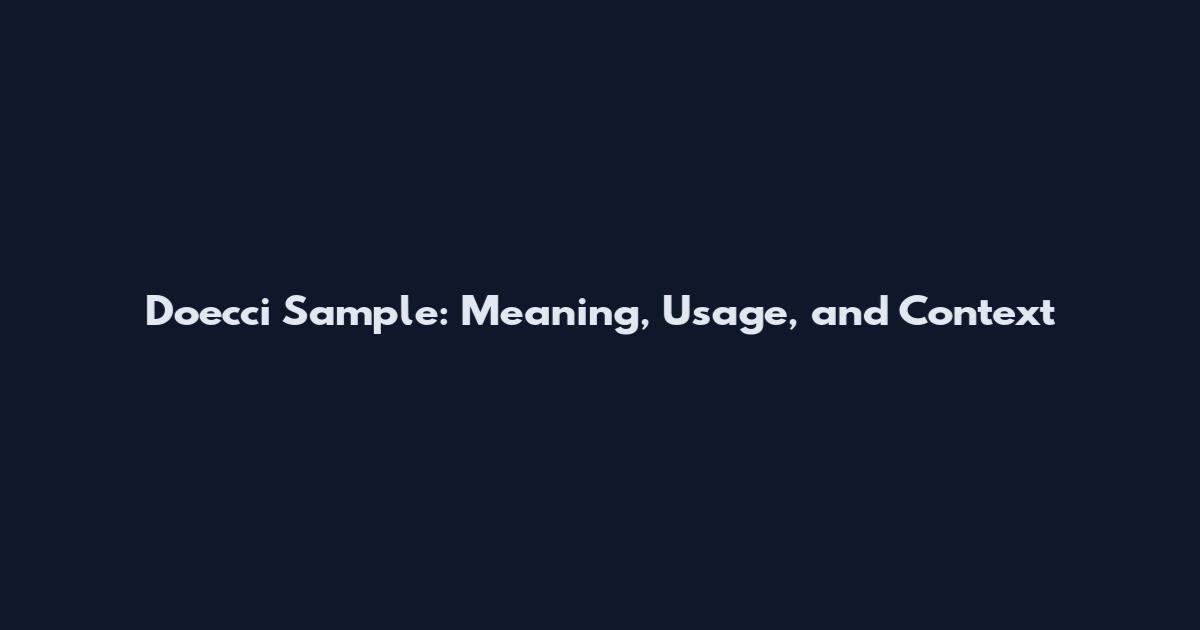 Doecci Sample: Meaning, Usage, and Context