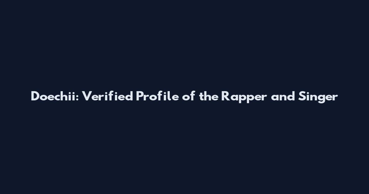 Doechii: Verified Profile of the Rapper and Singer