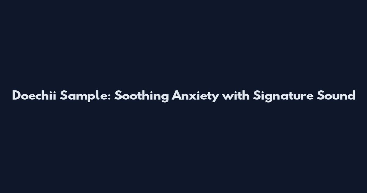 Doechii Sample: Soothing Anxiety with Signature Sound