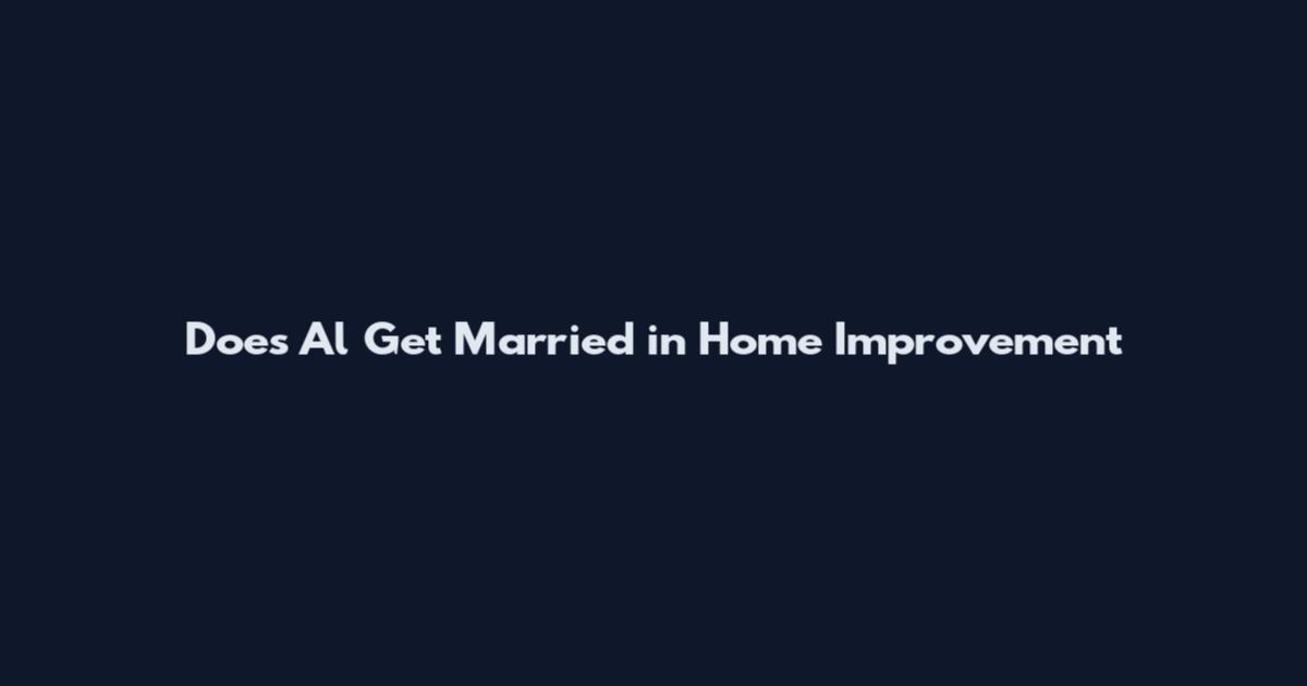 Does Al Get Married in Home Improvement