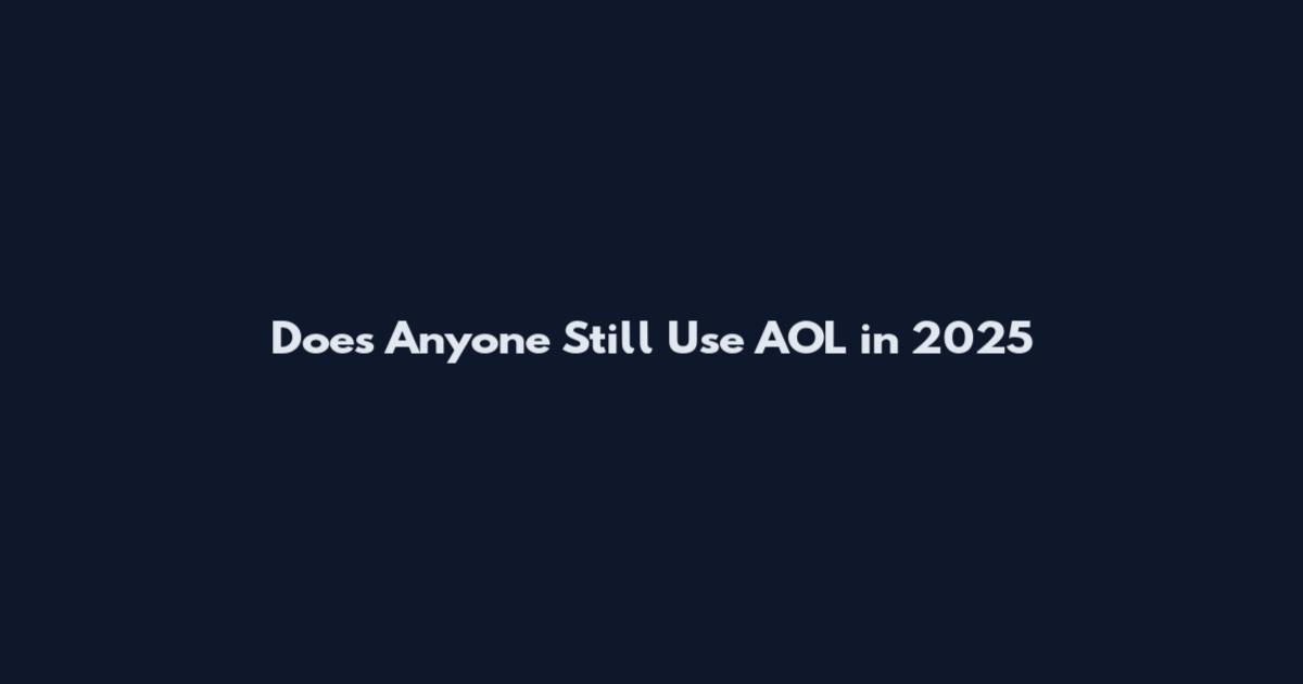 Does Anyone Still Use AOL in 2025