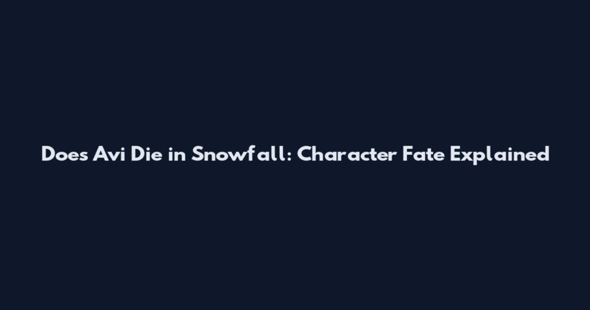 Does Avi Die in Snowfall: Character Fate Explained
