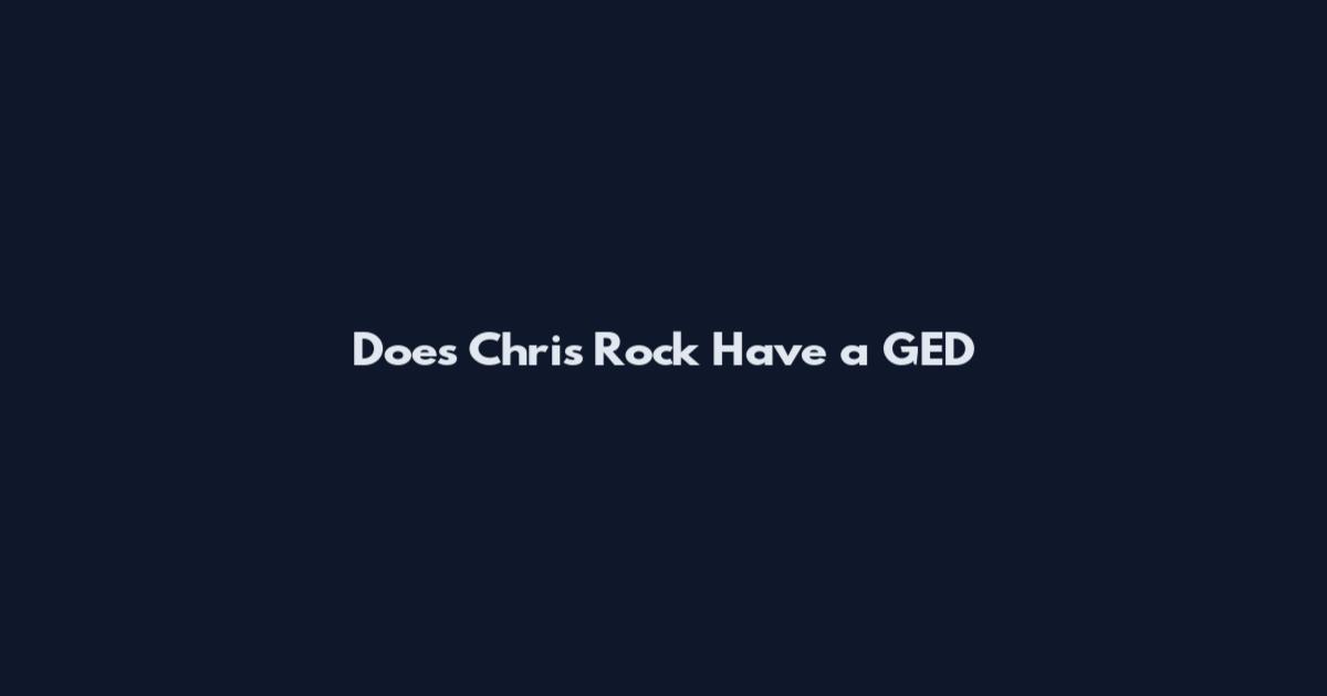 Does Chris Rock Have a GED