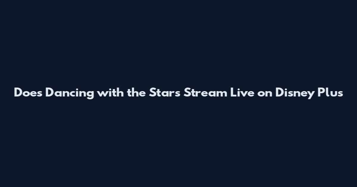 Does Dancing with the Stars Stream Live on Disney Plus