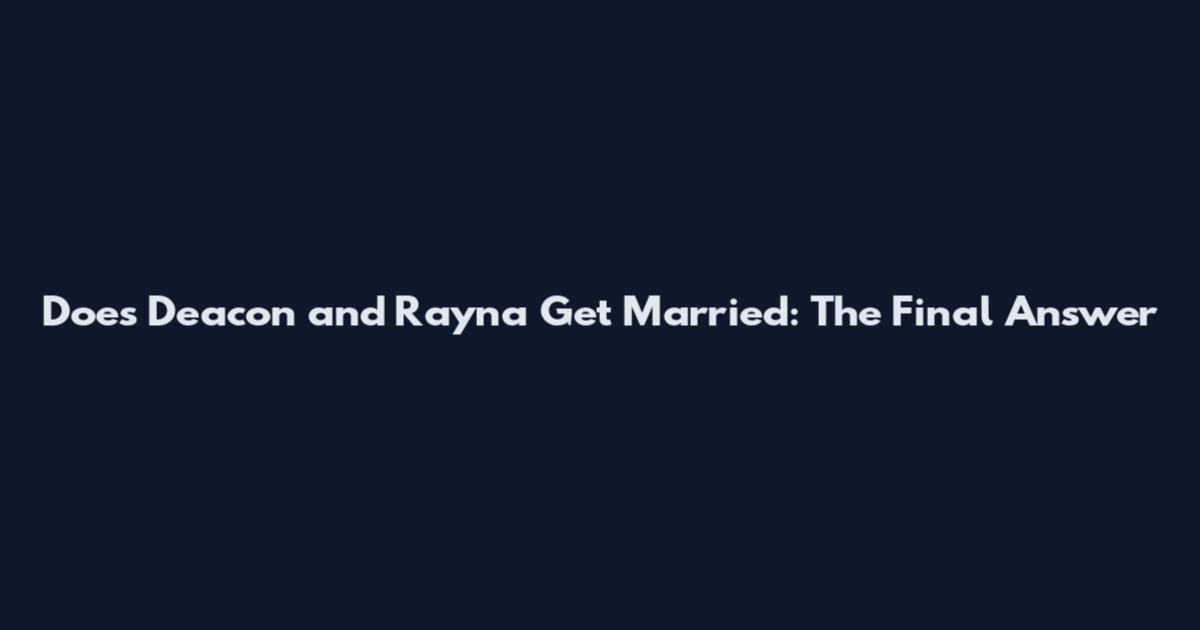 Does Deacon and Rayna Get Married: The Final Answer
