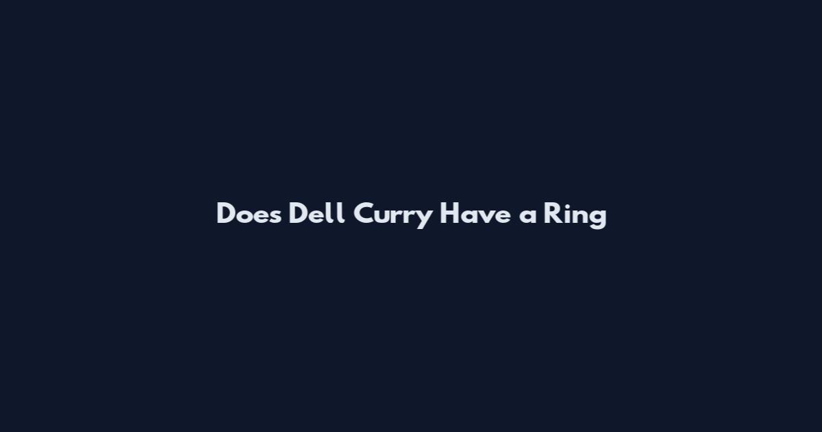 Does Dell Curry Have a Ring