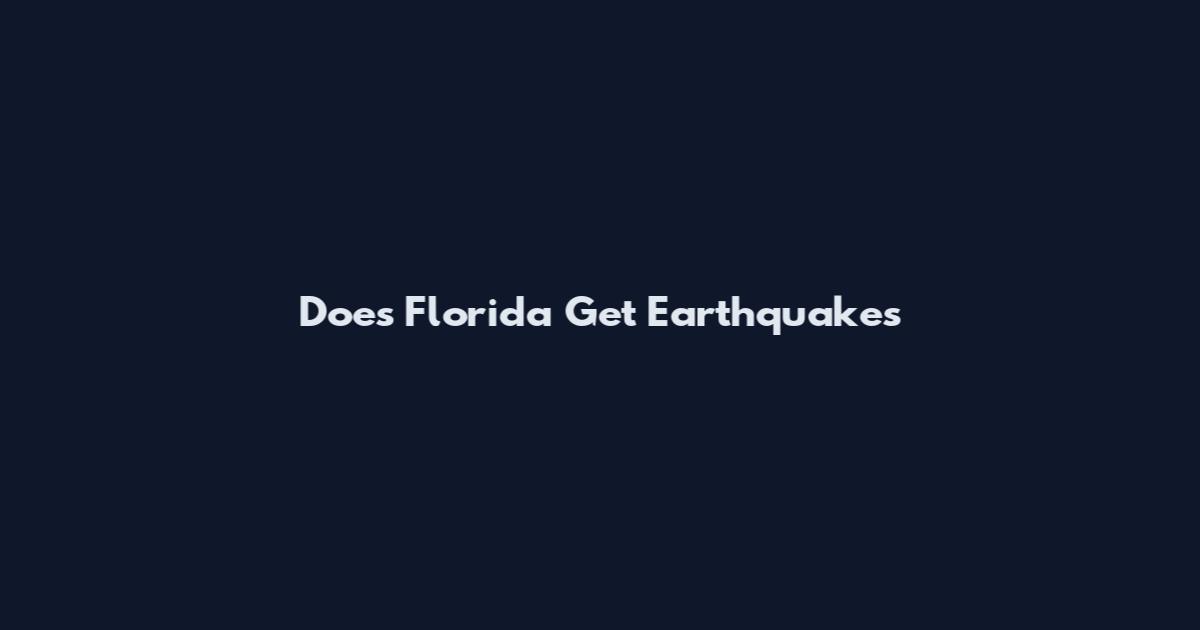 Does Florida Get Earthquakes