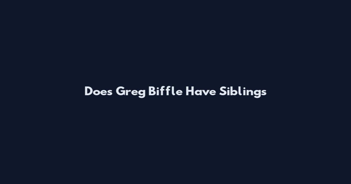 Does Greg Biffle Have Siblings