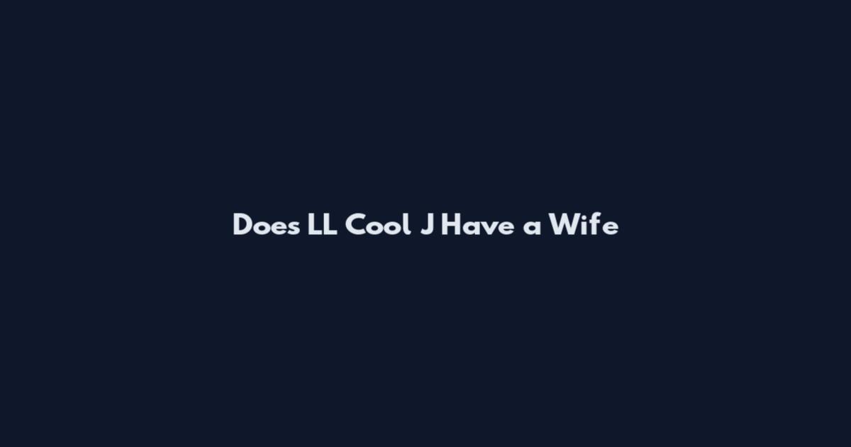 Does LL Cool J Have a Wife