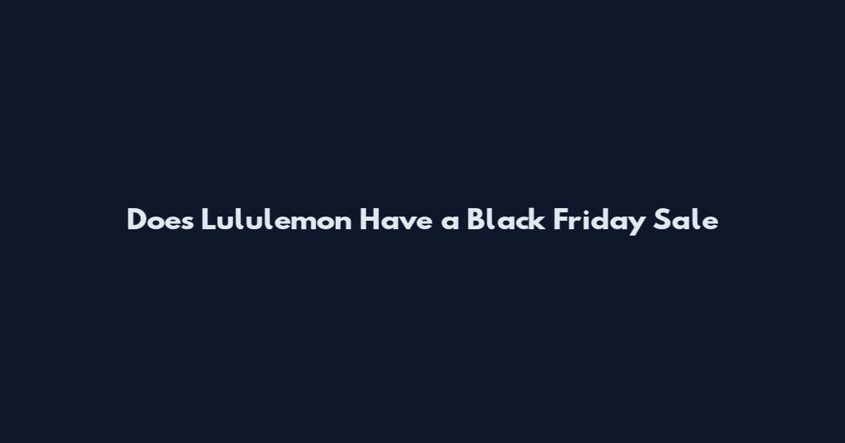 Does Lululemon Have a Black Friday Sale