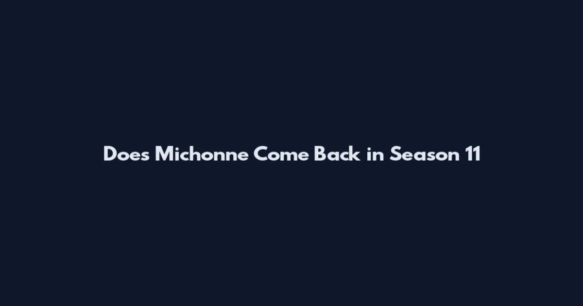 Does Michonne Come Back in Season 11