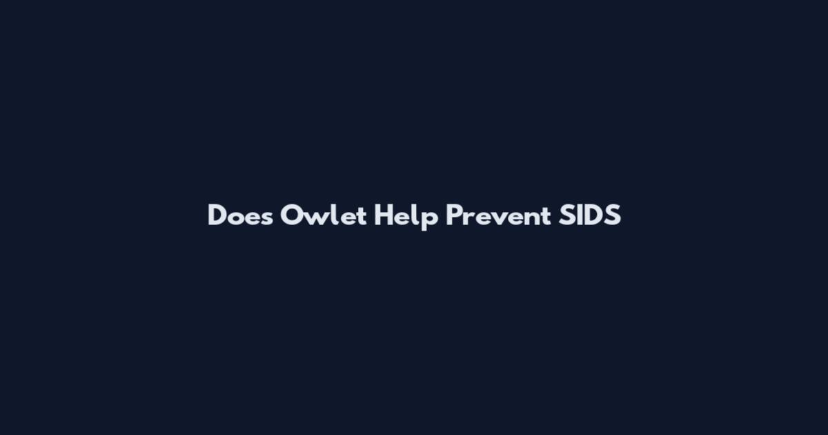 Does Owlet Help Prevent SIDS