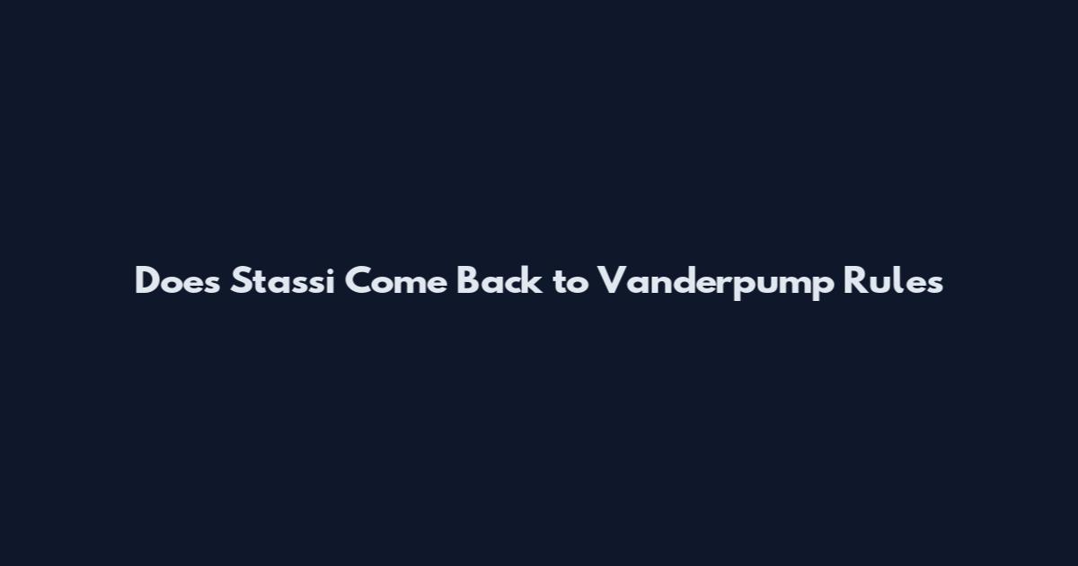 Does Stassi Come Back to Vanderpump Rules