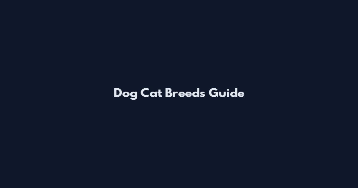 Dog Cat Breeds Guide