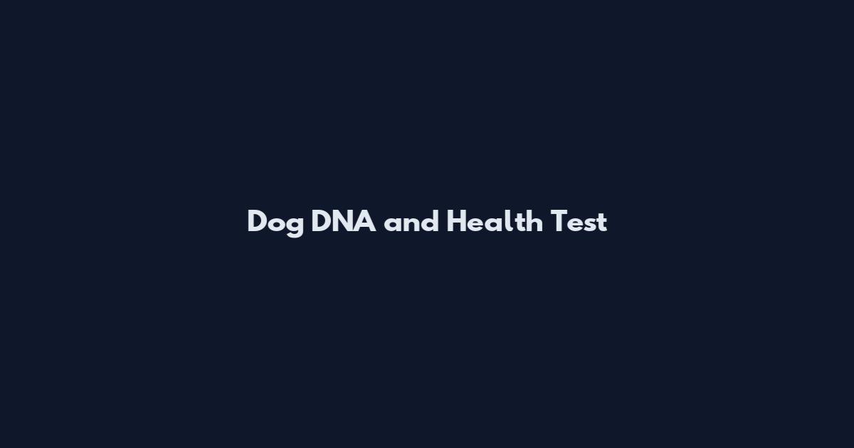 Dog DNA and Health Test