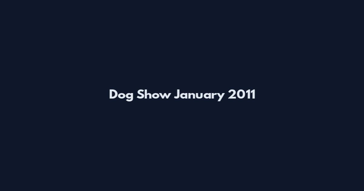 Dog Show January 2011