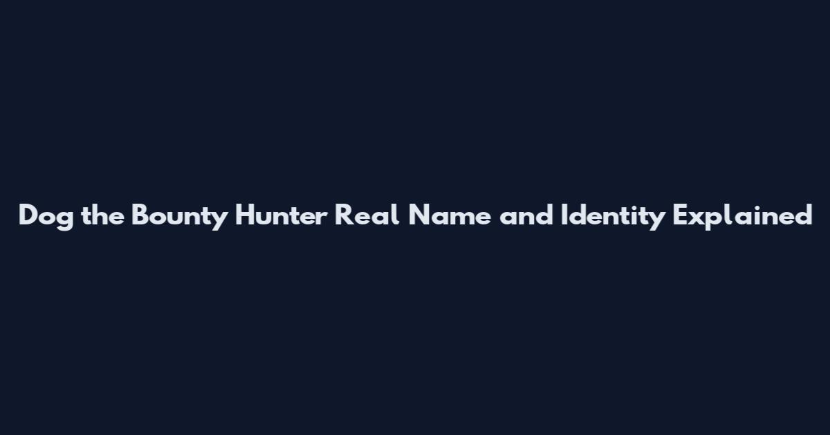Dog the Bounty Hunter Real Name and Identity Explained