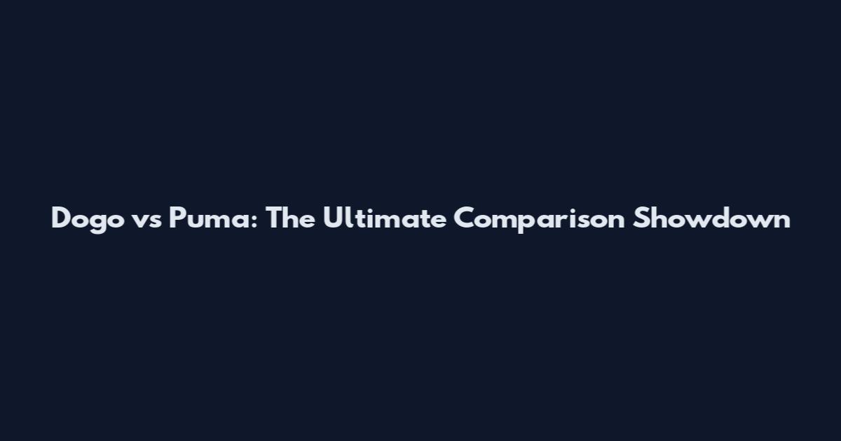 Dogo vs Puma: The Ultimate Comparison Showdown