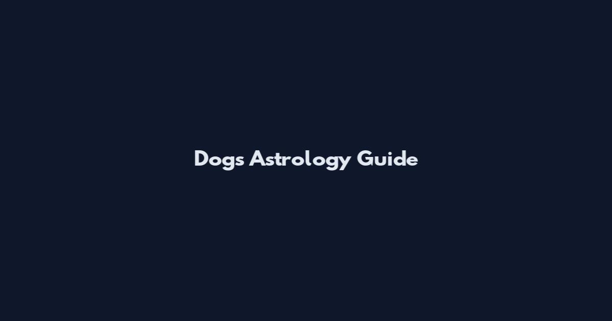 Dogs Astrology Guide