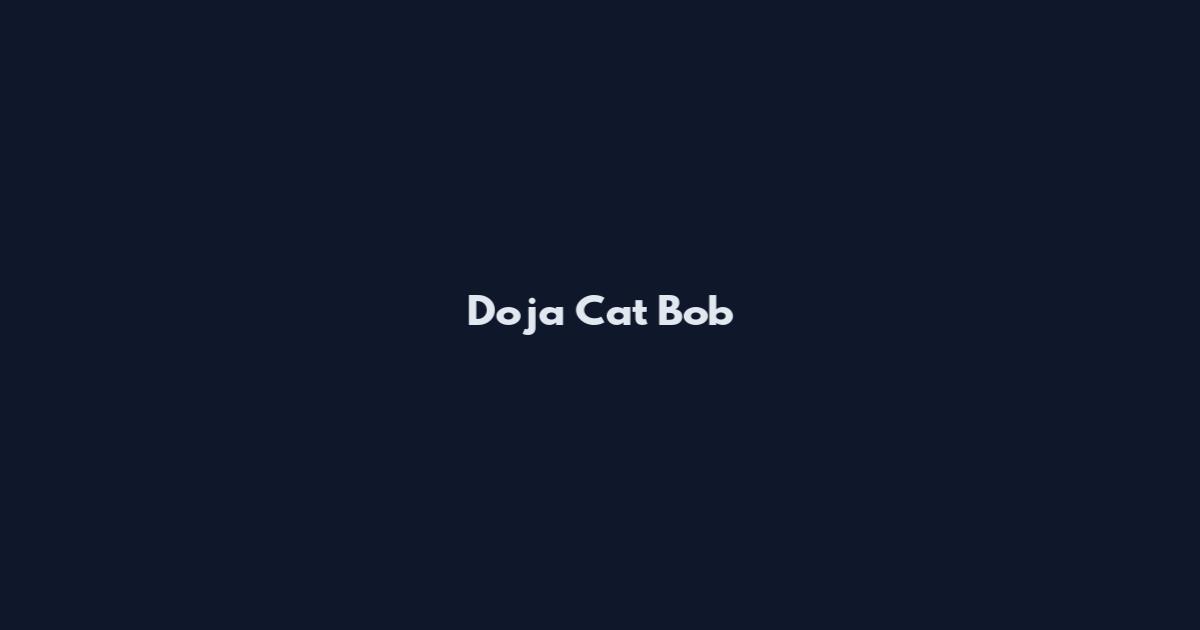 Doja Cat Bob