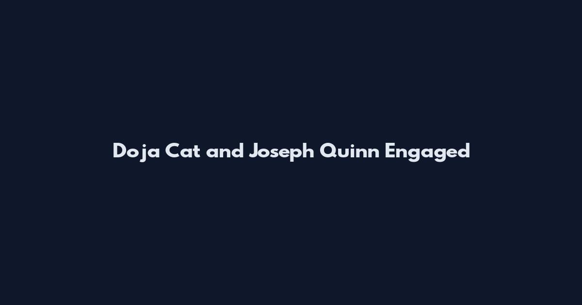 Doja Cat and Joseph Quinn Engaged