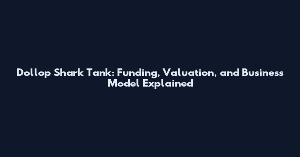 Dollop Shark Tank: Funding, Valuation, and Business Model Explained