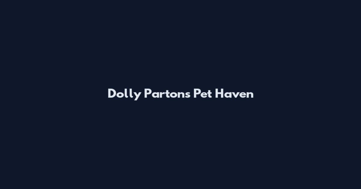 Dolly Parton's Pet Haven