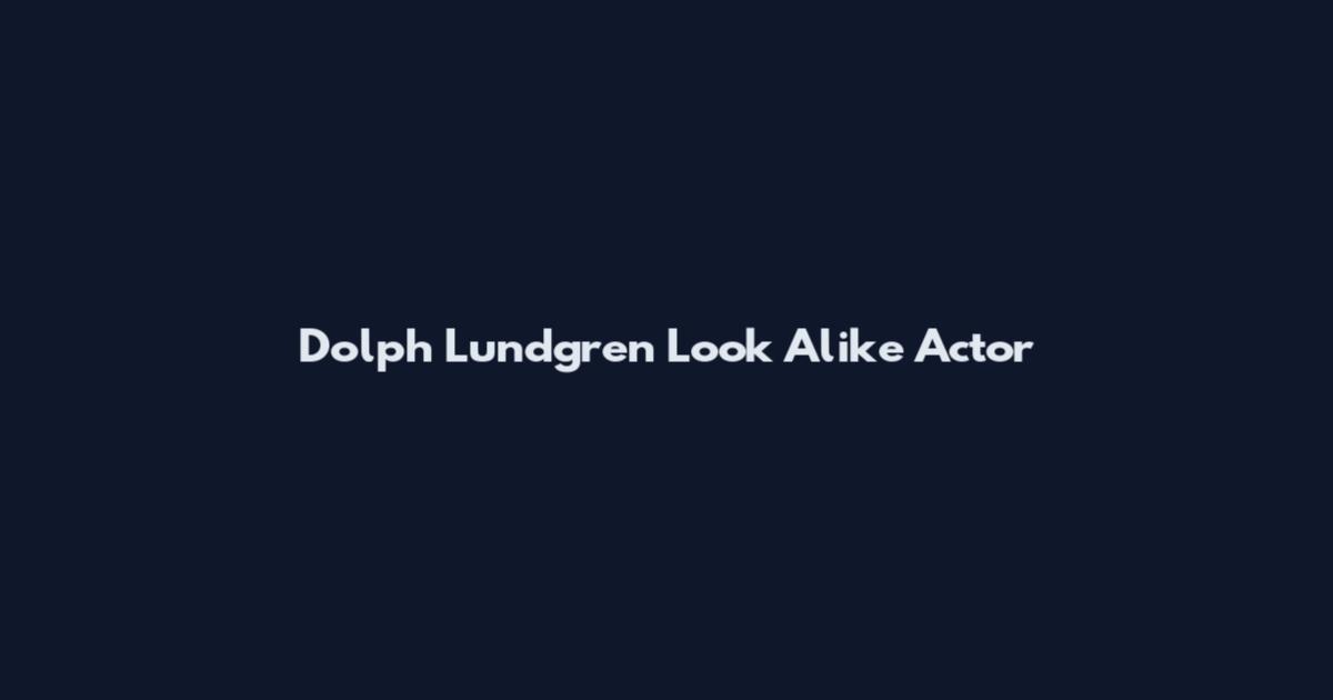 Dolph Lundgren Look Alike Actor