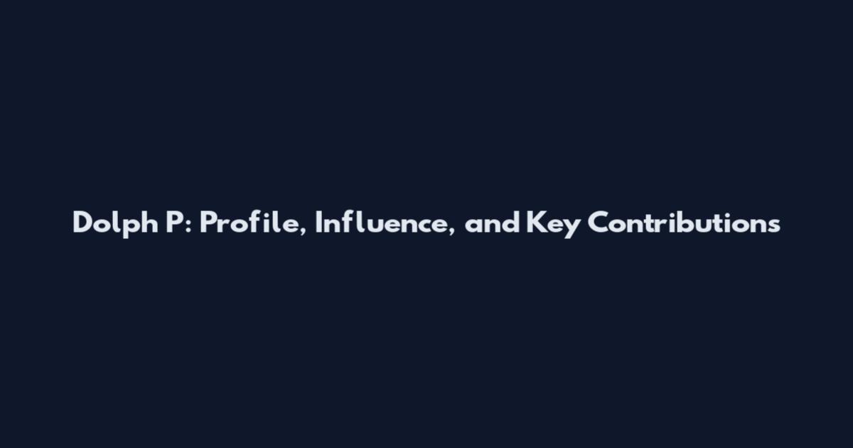 Dolph P: Profile, Influence, and Key Contributions