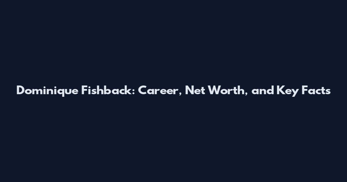 Dominique Fishback: Career, Net Worth, and Key Facts
