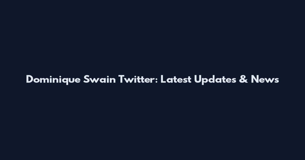 Dominique Swain Twitter: Latest Updates & News